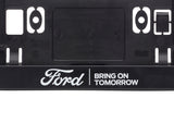 Genuine Ford Licence Plate Holder black, with Ford oval and white "Bring On Tomorrow" lettering