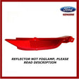 Genuine Ford Fiesta Titanium R/H D/S Rear Bumper Reflector MK8 2012-On 1552730